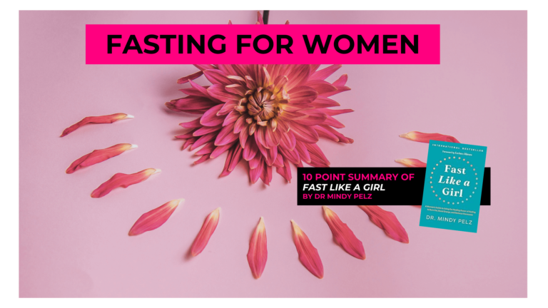 HOW TO FAST FOR WOMEN: 10 Essential Fasting Tips from Dr. Mindy Pelz’s Fast Like a Girl. SUMMARY